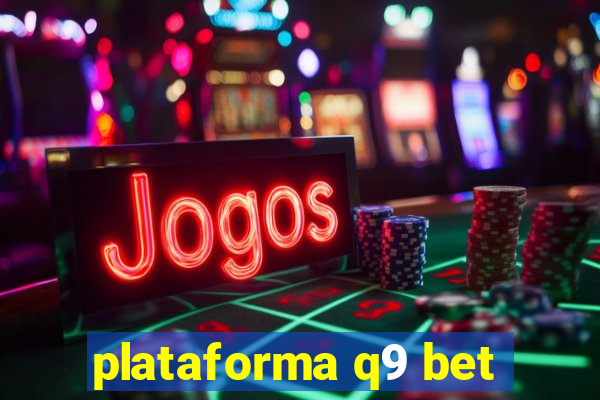 plataforma q9 bet